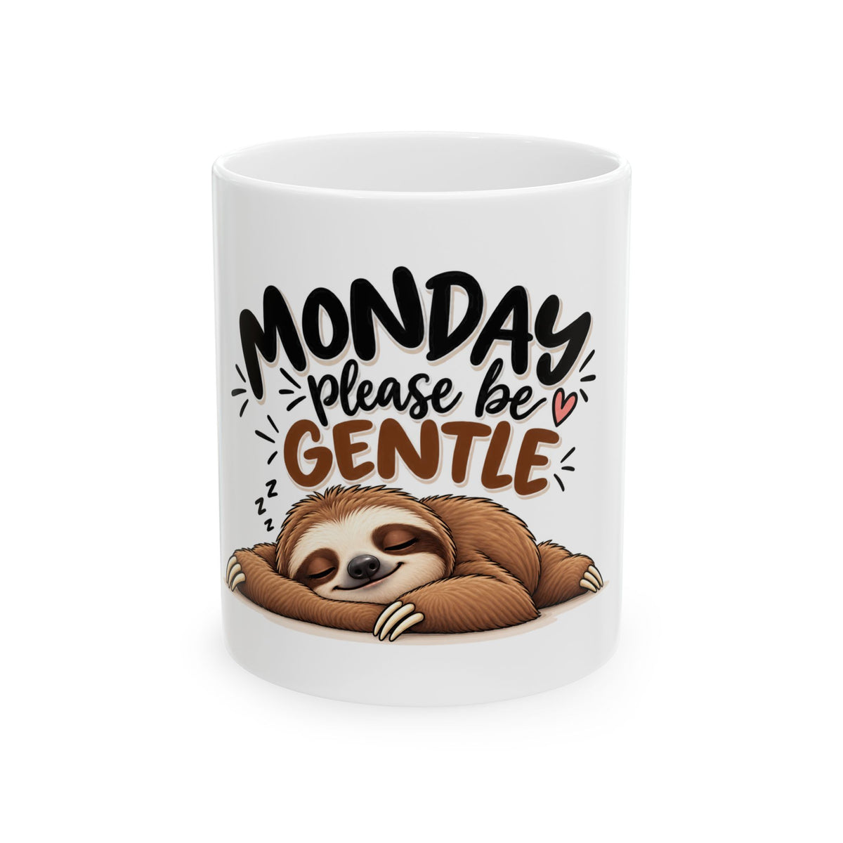 Monday Please Be Gentle sloth mug | sleepy sloth coffee mug
