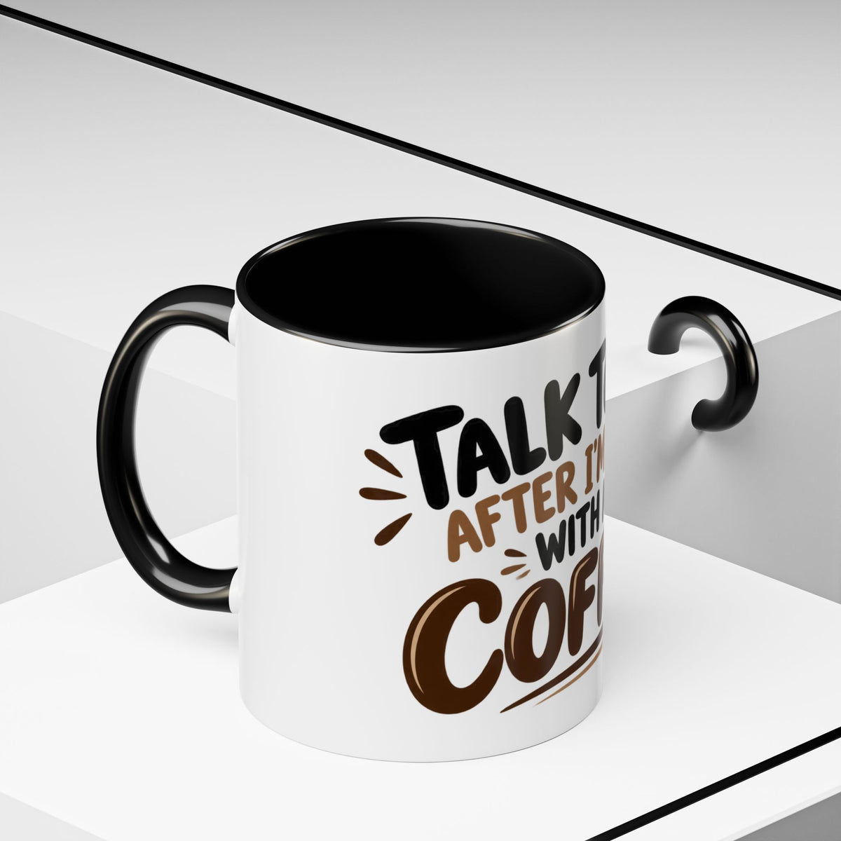Talk to Me After Coffee Mug