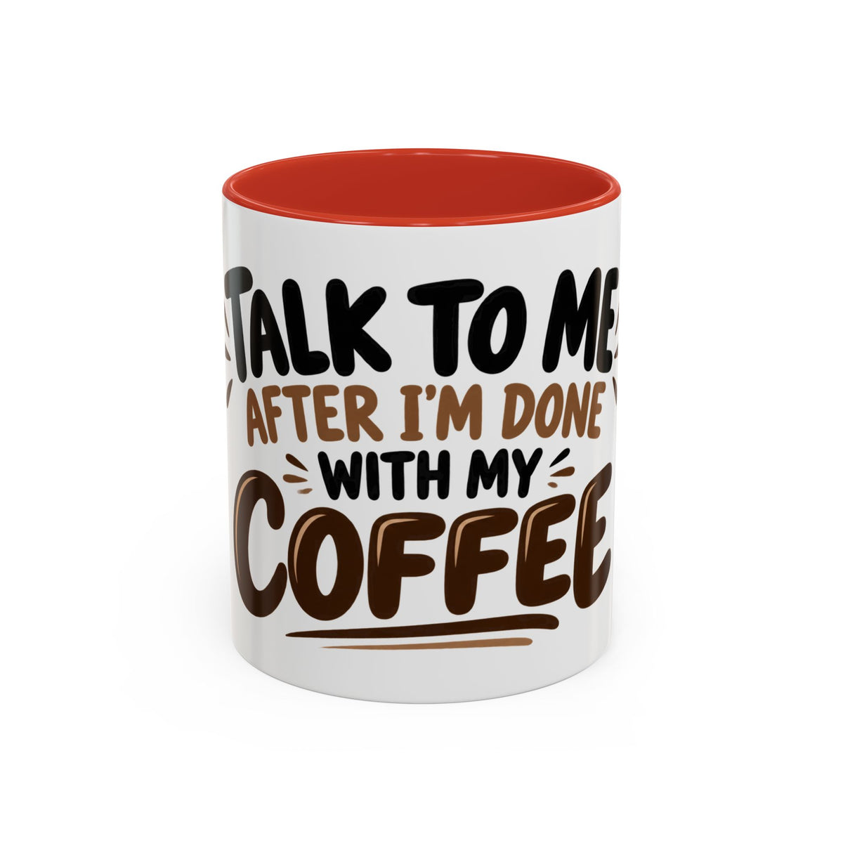 Talk to Me After Coffee Mug