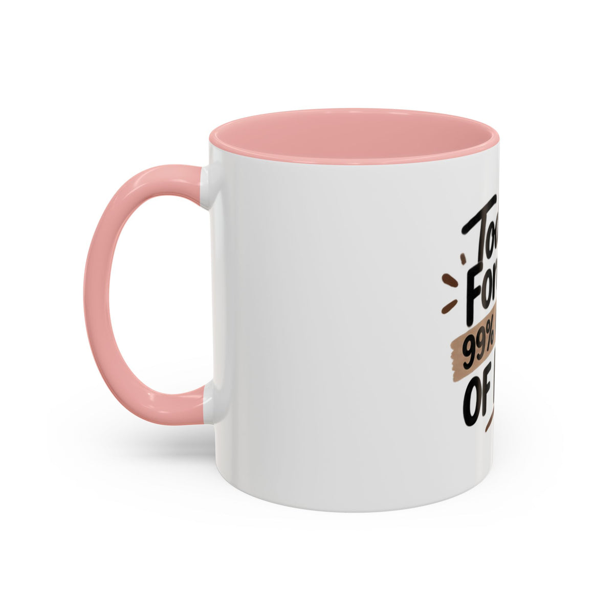 99% Chance of Nope Coffee Mug | Accent Ceramic Mug 11oz 15oz