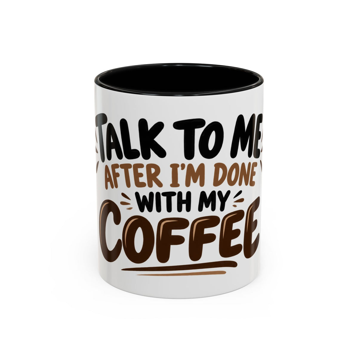 Talk to Me After Coffee Mug