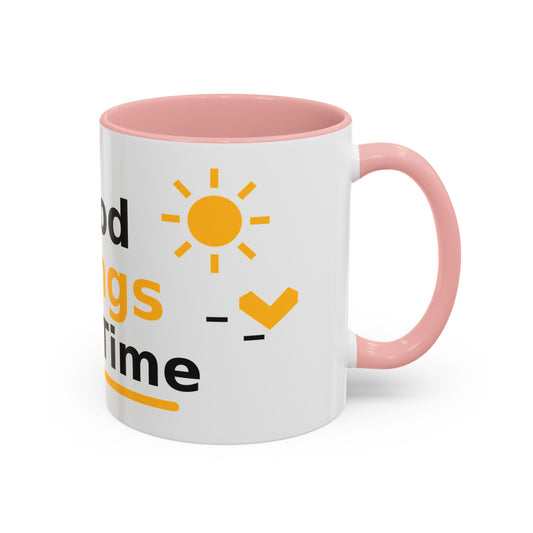 Good Things Take Time Inspirational Coffee Mug