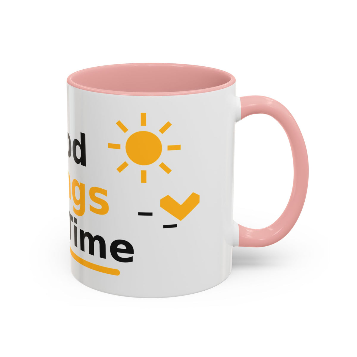 Good Things Take Time Inspirational Coffee Mug