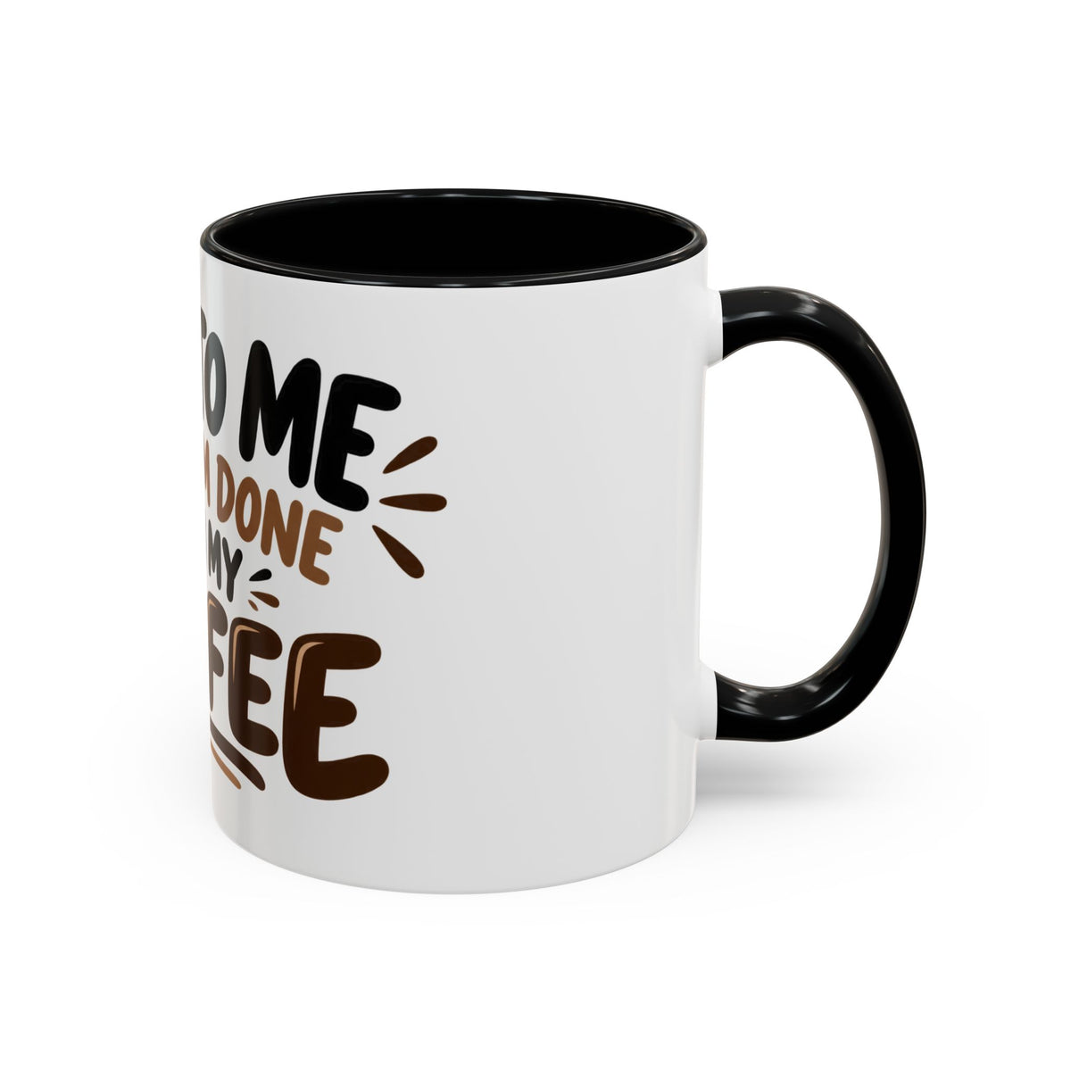 Talk to Me After Coffee Mug
