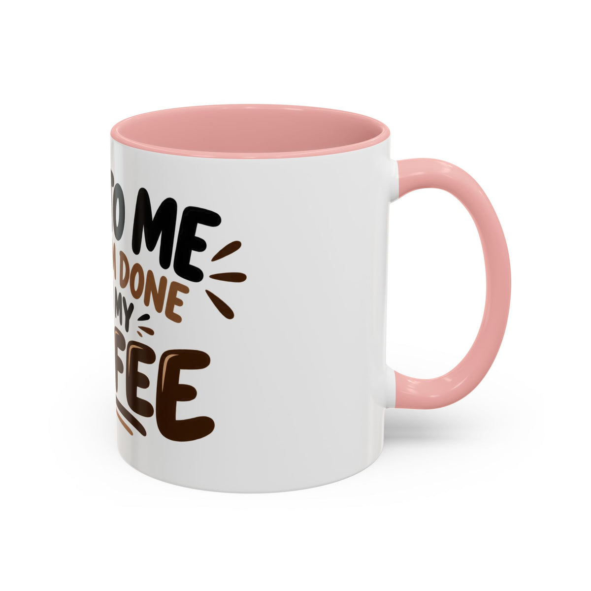 Talk to Me After Coffee Mug