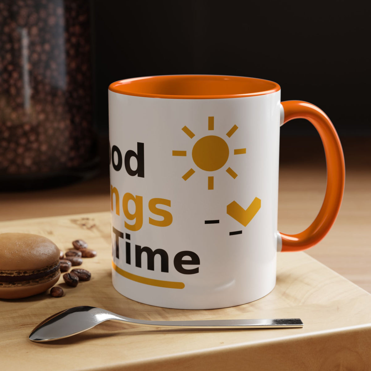 Good Things Take Time Inspirational Coffee Mug