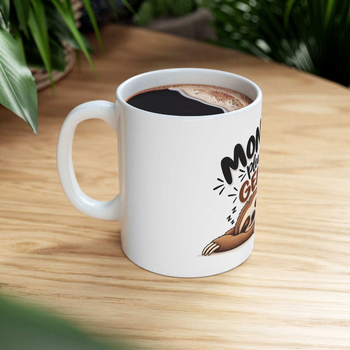 Monday Please Be Gentle sloth mug | sleepy sloth coffee mug