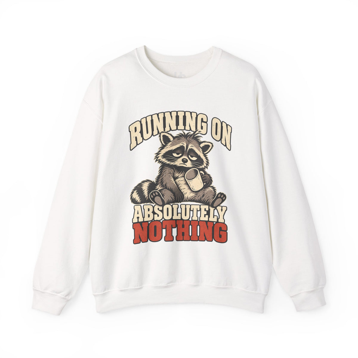 Funny Raccoon Sweatshirt, Running on Absolutely Nothing, Unisex Heavy Blend Crewneck