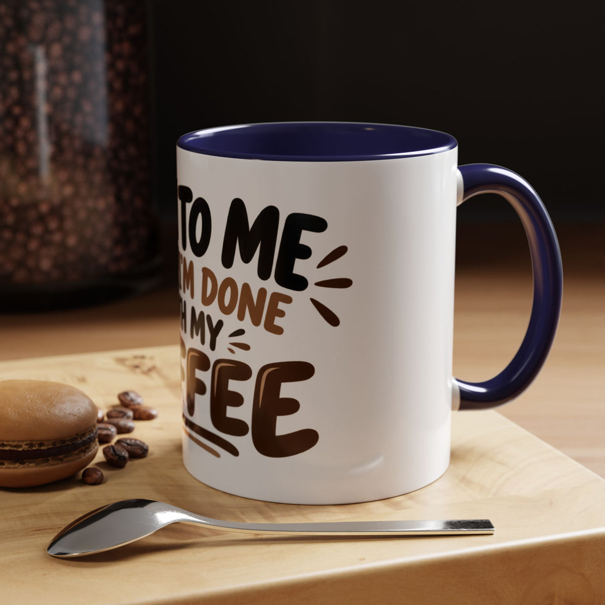 Talk to Me After Coffee Mug