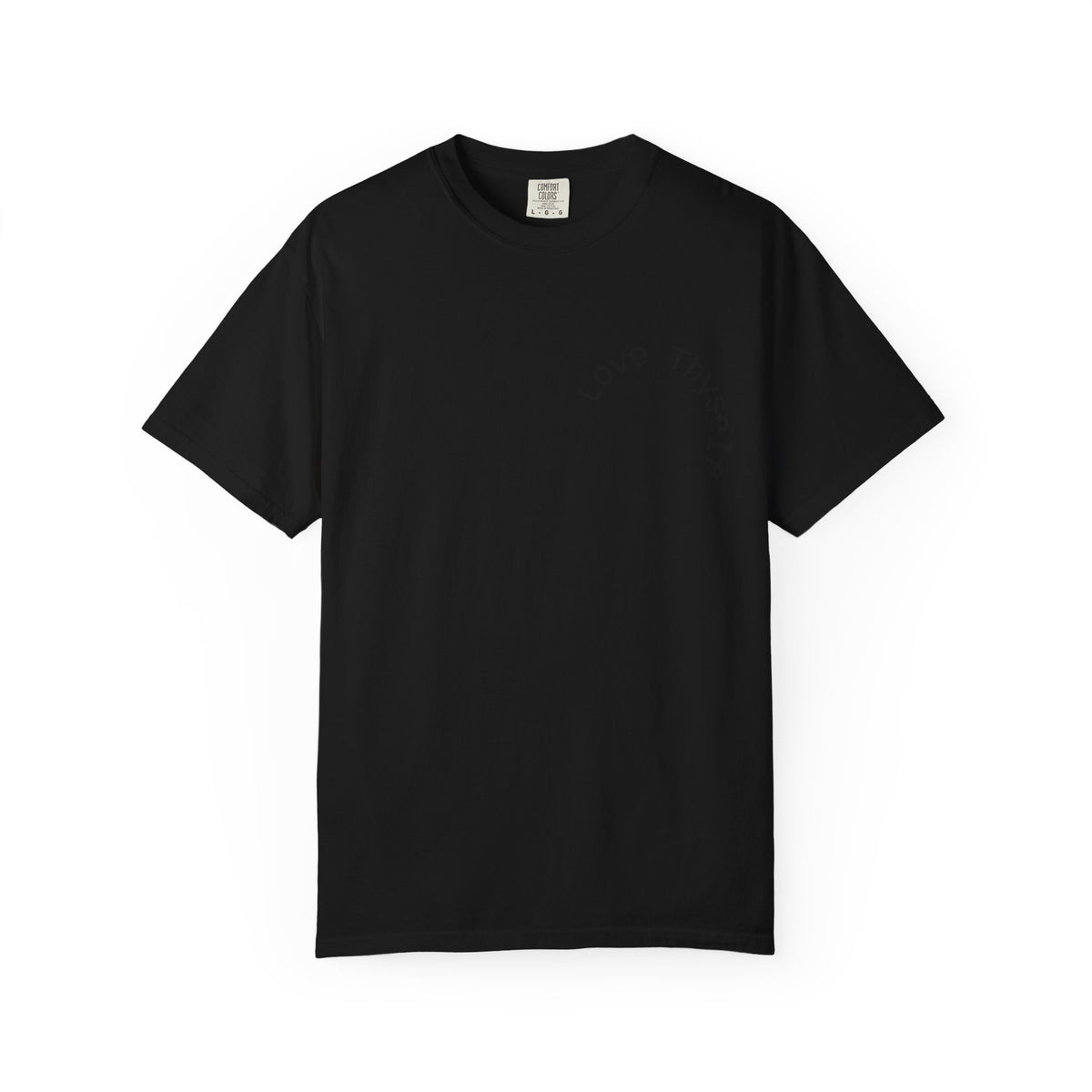 Love Thyself Quietly Faithfully Quote T-Shirt