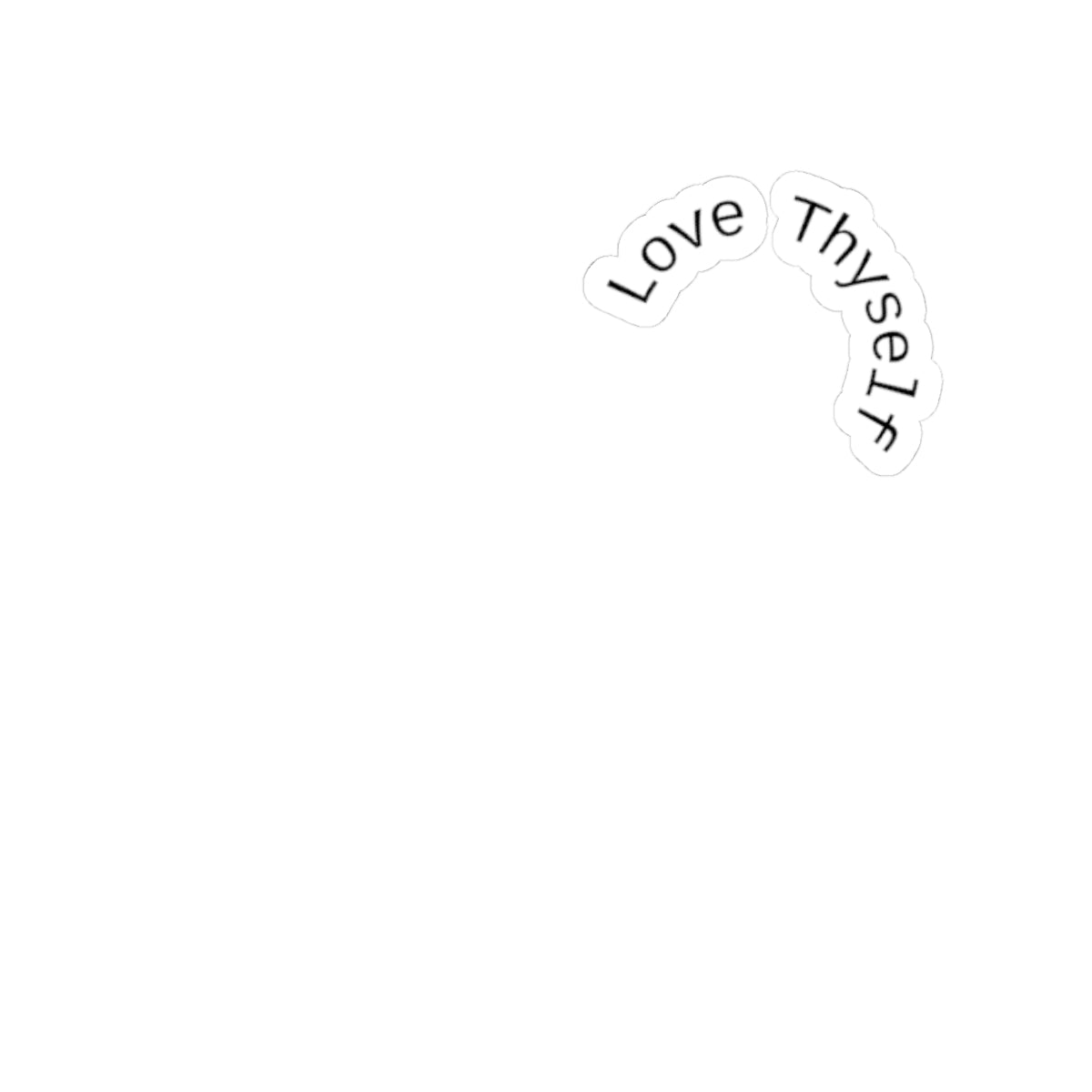 Love Thyself Quote Kiss-Cut Stickers