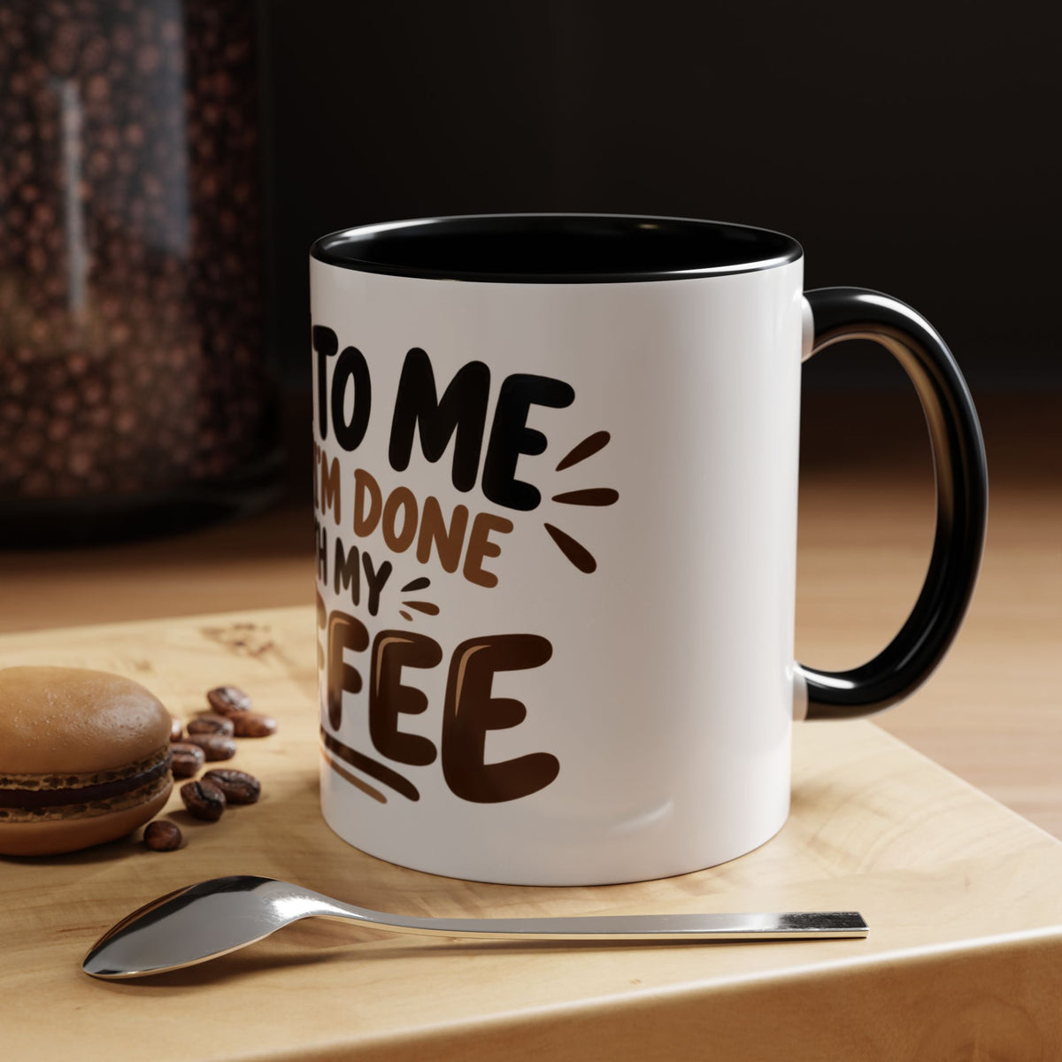 Talk to Me After Coffee Mug
