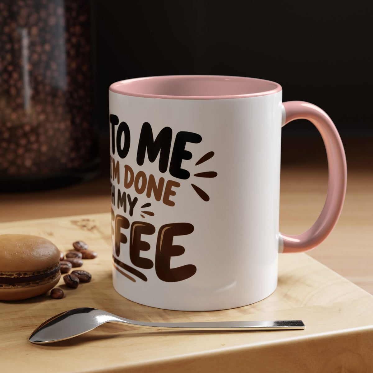 Talk to Me After Coffee Mug