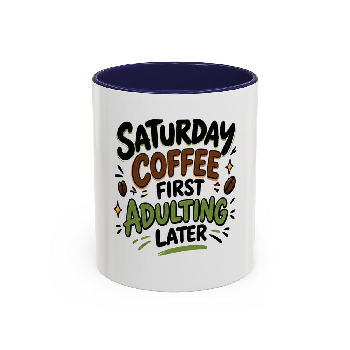 Saturday Coffee First Adulting Later Mug | Accent Coffee Mug