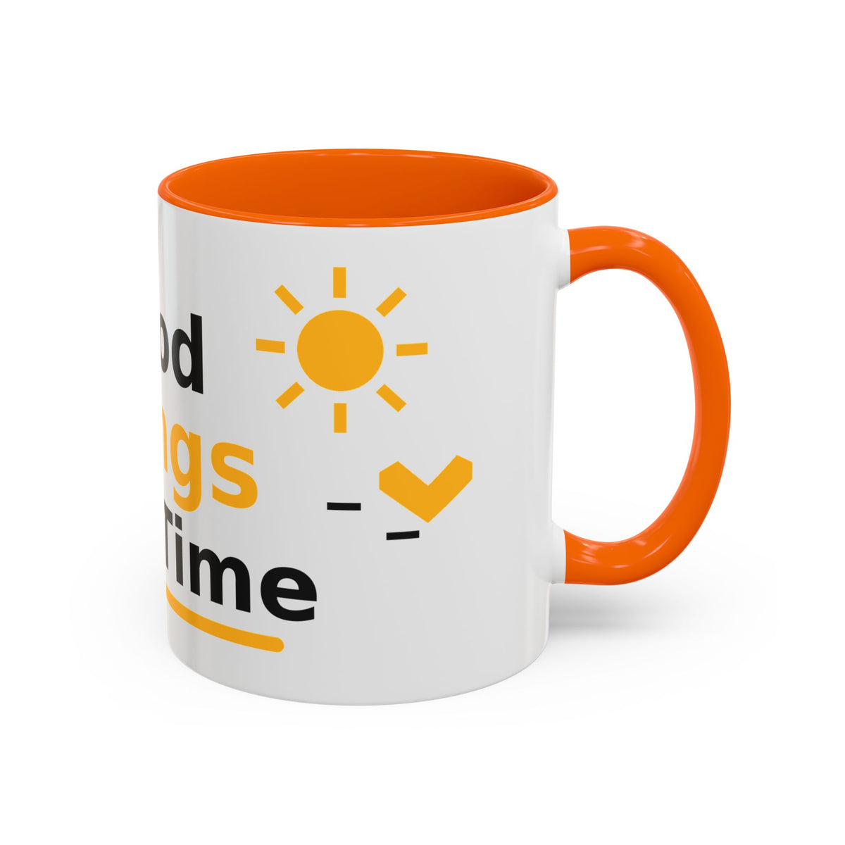 Good Things Take Time Inspirational Coffee Mug