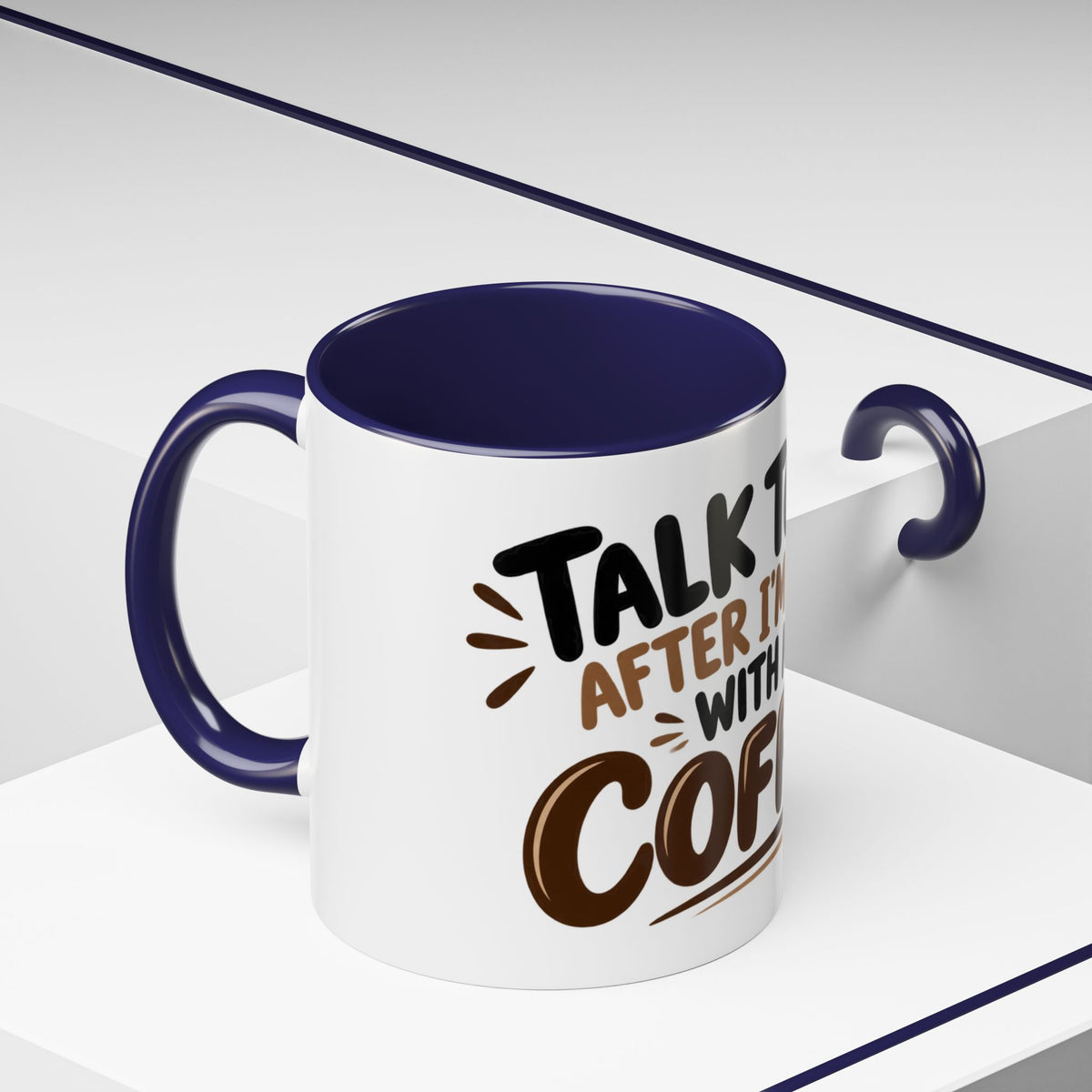 Talk to Me After Coffee Mug