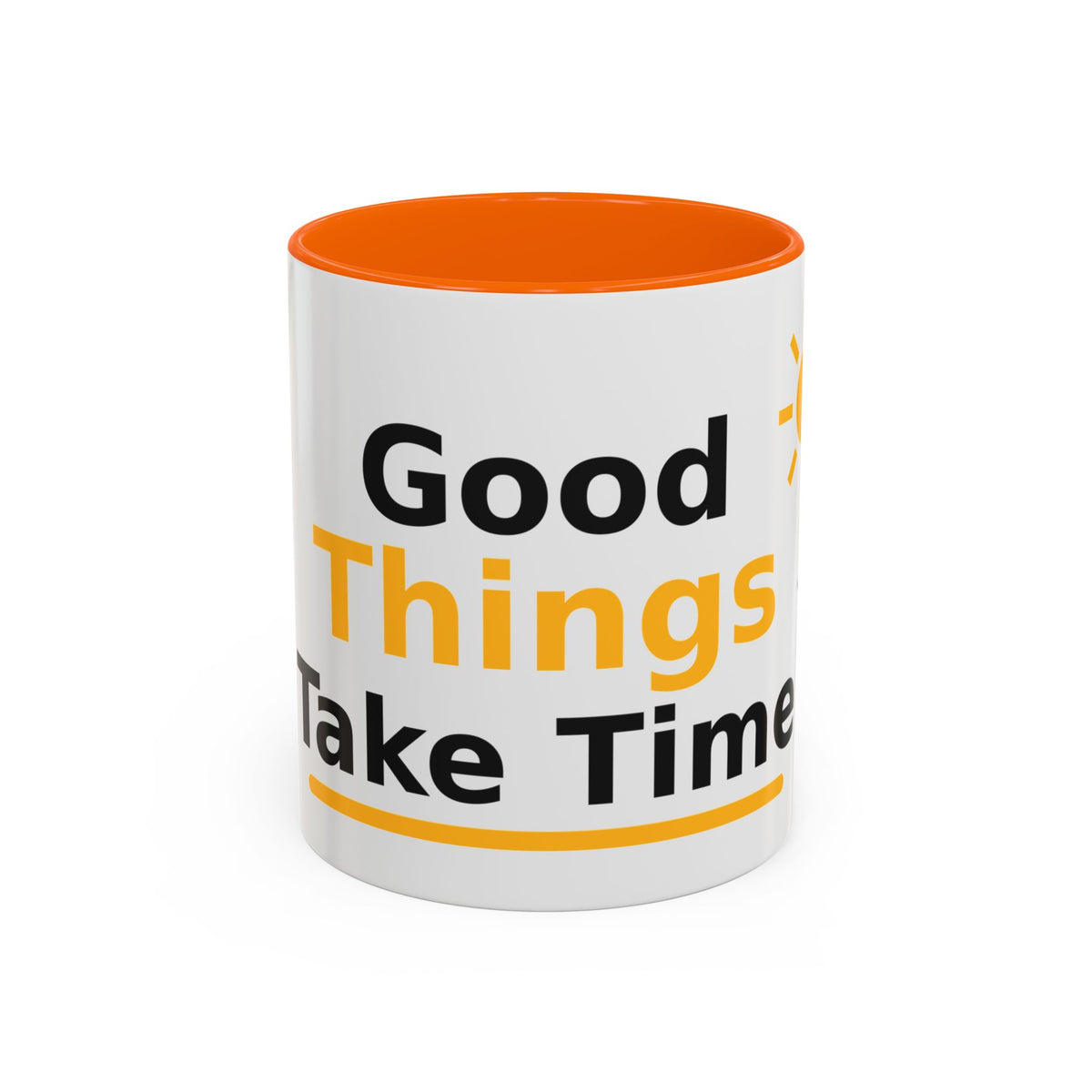 Good Things Take Time Inspirational Coffee Mug