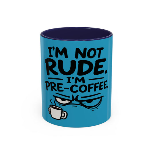 I'm Not Rude I'm Pre-Coffee Mug, Grumpy Coffee Face