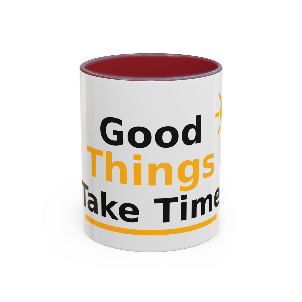 Good Things Take Time Inspirational Coffee Mug