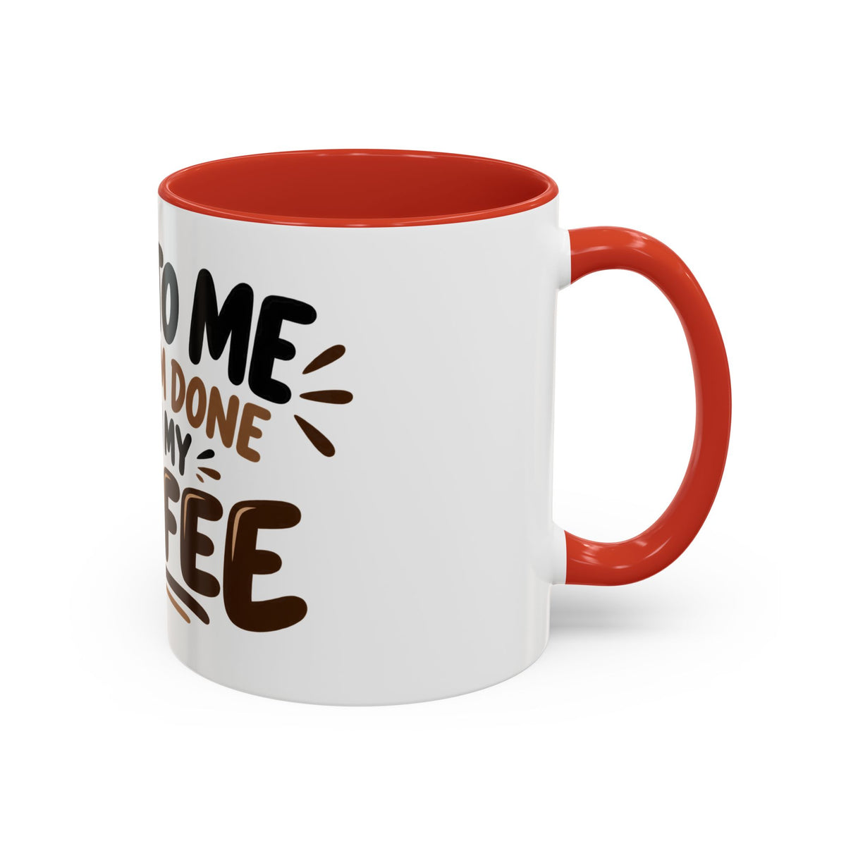 Talk to Me After Coffee Mug