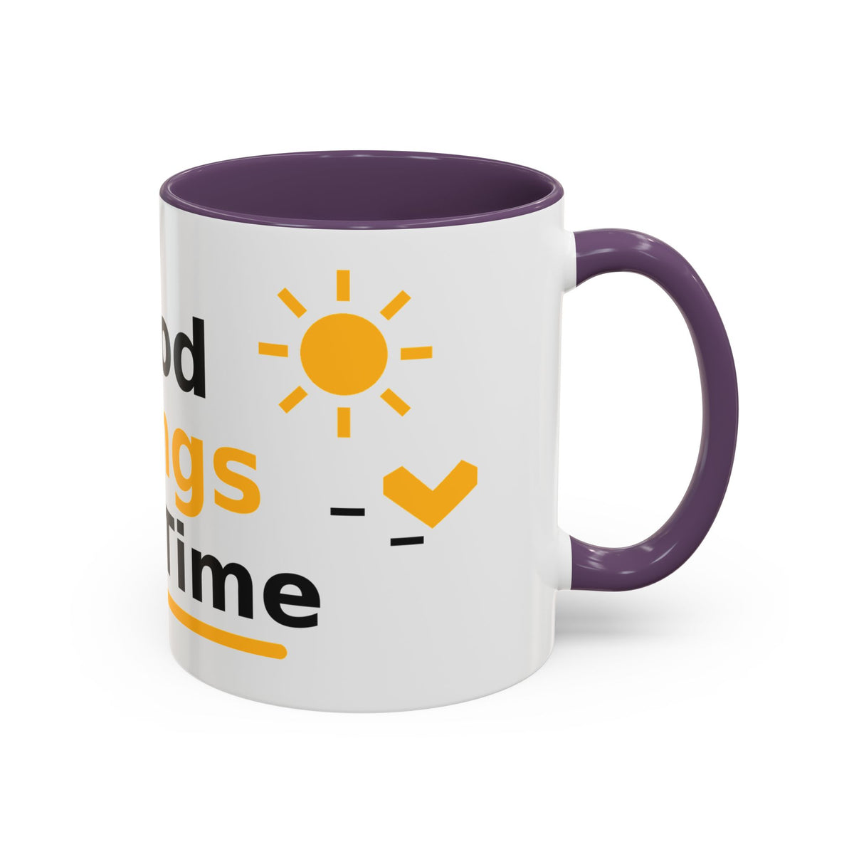 Good Things Take Time Inspirational Coffee Mug
