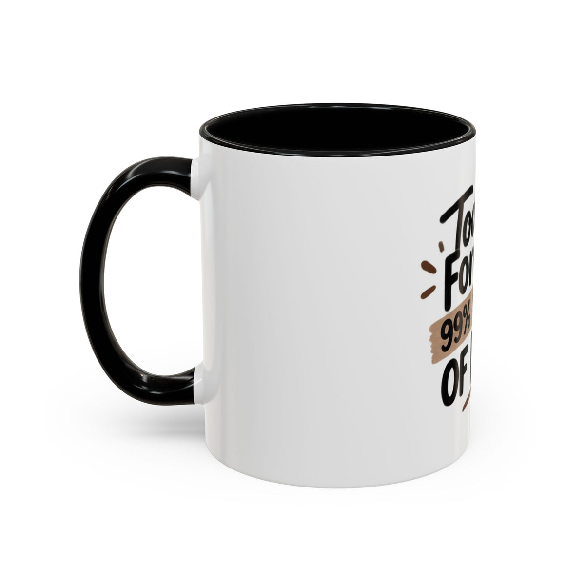 99% Chance of Nope Coffee Mug | Accent Ceramic Mug 11oz 15oz