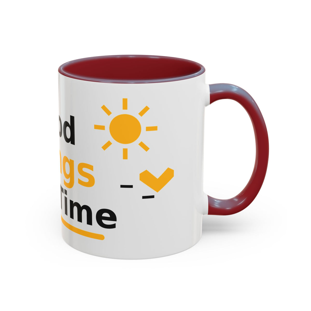 Good Things Take Time Inspirational Coffee Mug