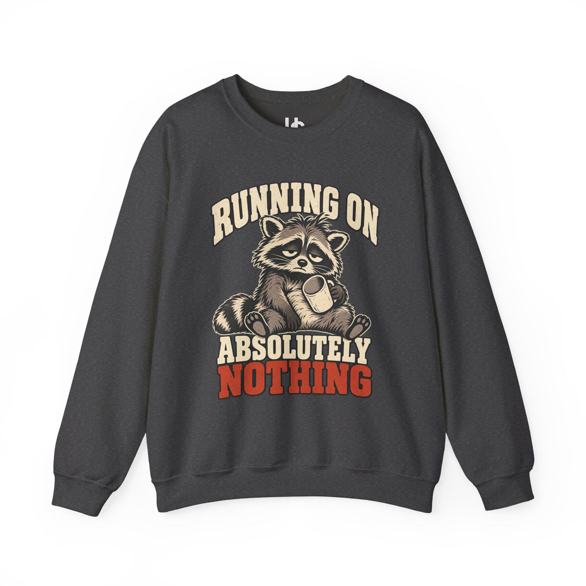 Funny Raccoon Sweatshirt, Running on Absolutely Nothing, Unisex Heavy Blend Crewneck
