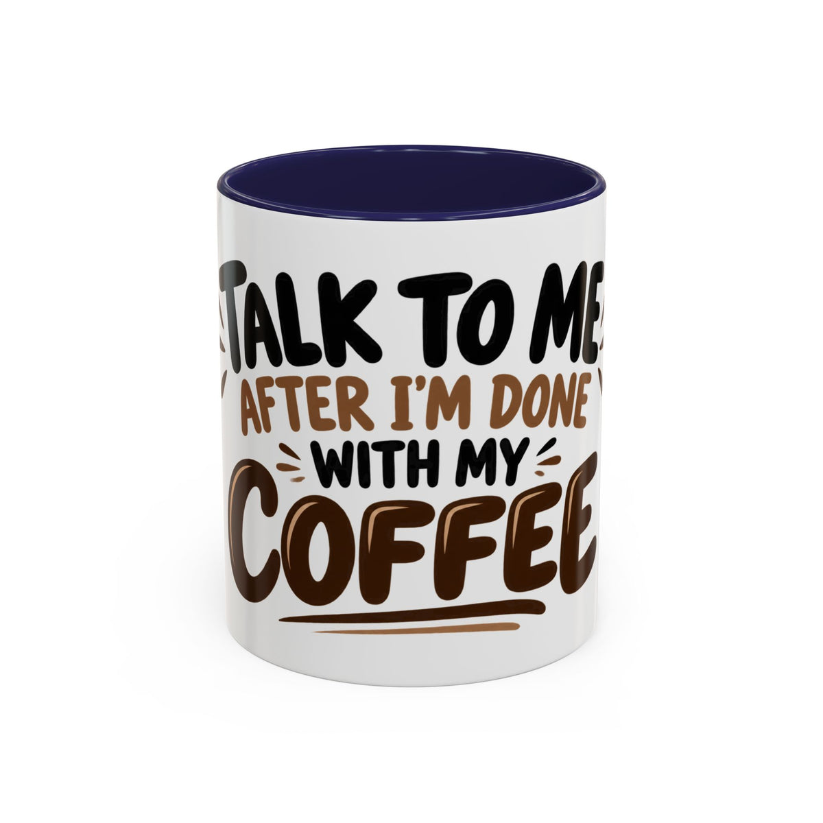 Talk to Me After Coffee Mug