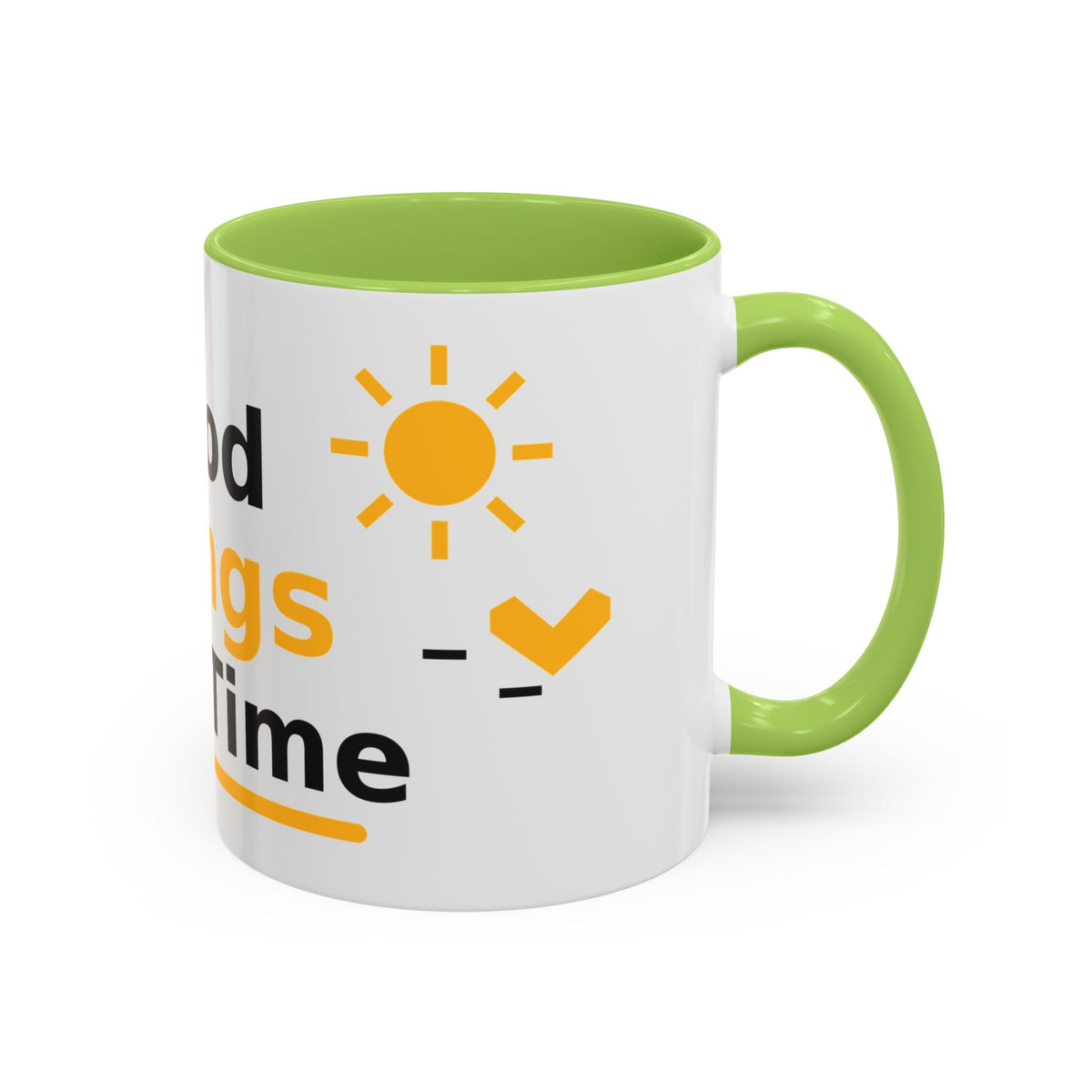 Good Things Take Time Inspirational Coffee Mug