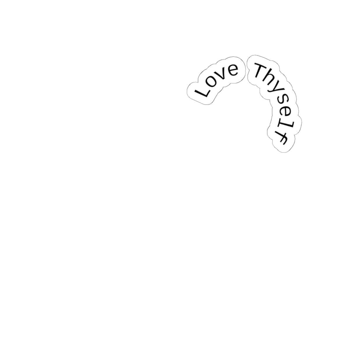 Love Thyself Quote Kiss-Cut Stickers