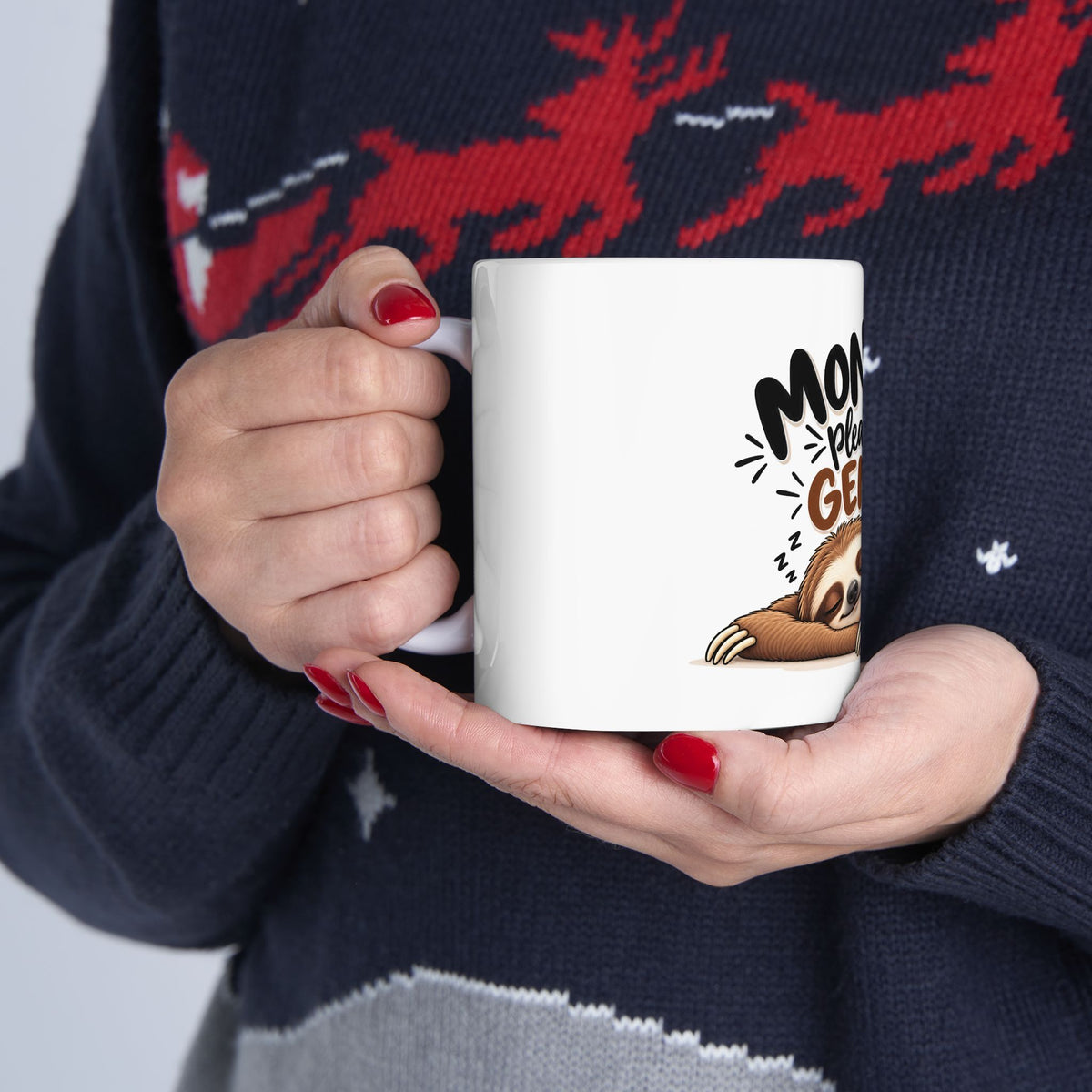 Monday Please Be Gentle sloth mug | sleepy sloth coffee mug