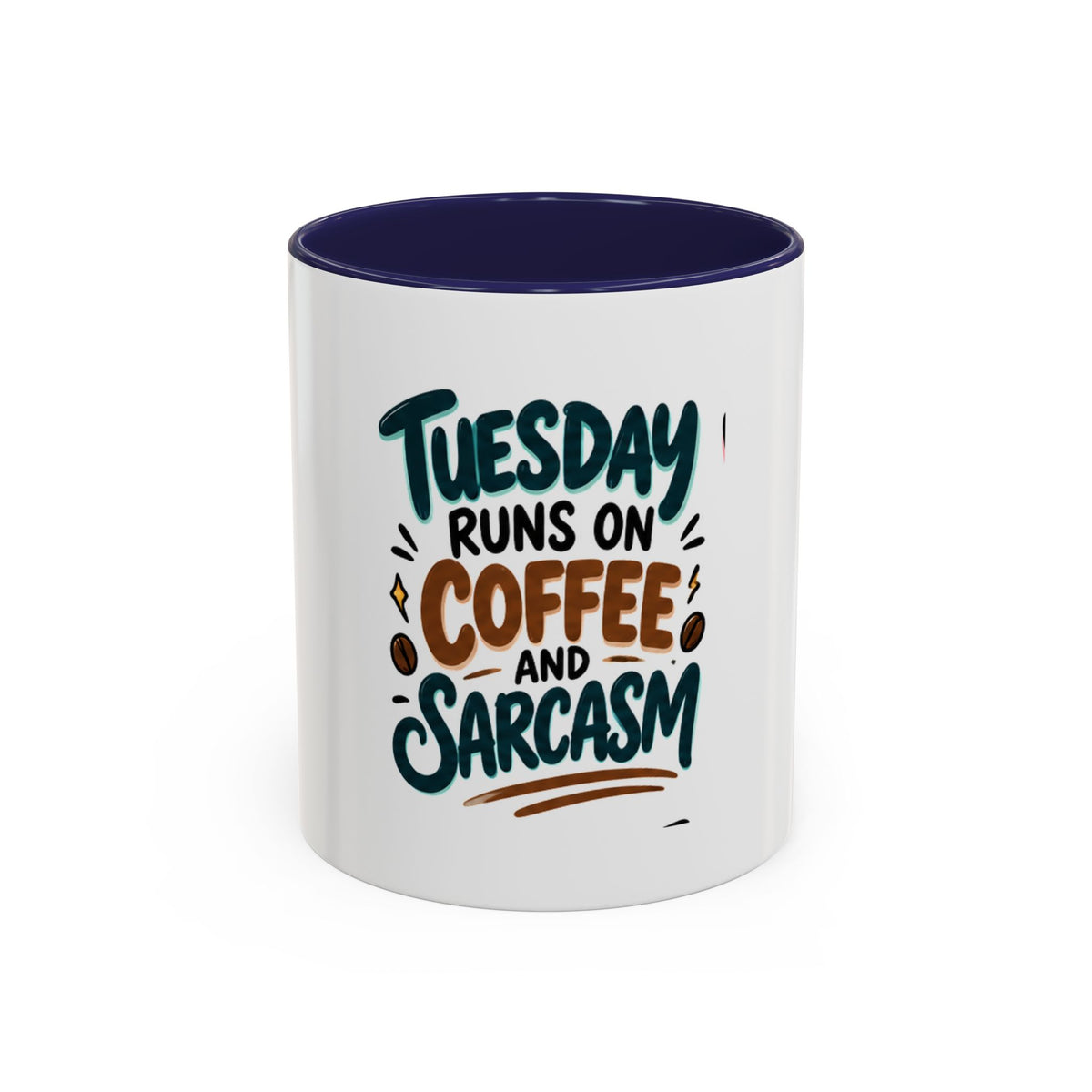 Tuesday Runs On Coffee And Sarcasm Mug | Accent Coffee Mug